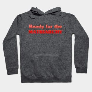 Ready for the MATRIARCHY Hoodie